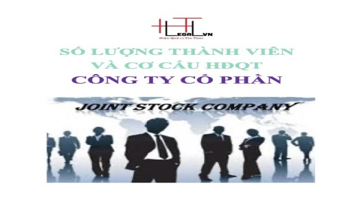 (HT) Số lượng thành viên và cơ cấu tổ chức Hội đồng quản trị Công ty Cổ phần ? (Công ty luật tại quận Tân Bình)